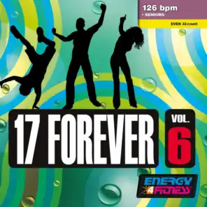 17 Forever Vol. 6 (Mixed Compilation for Fitness & Workout - 126 BPM - 32 Count - Ideal for Seniors)