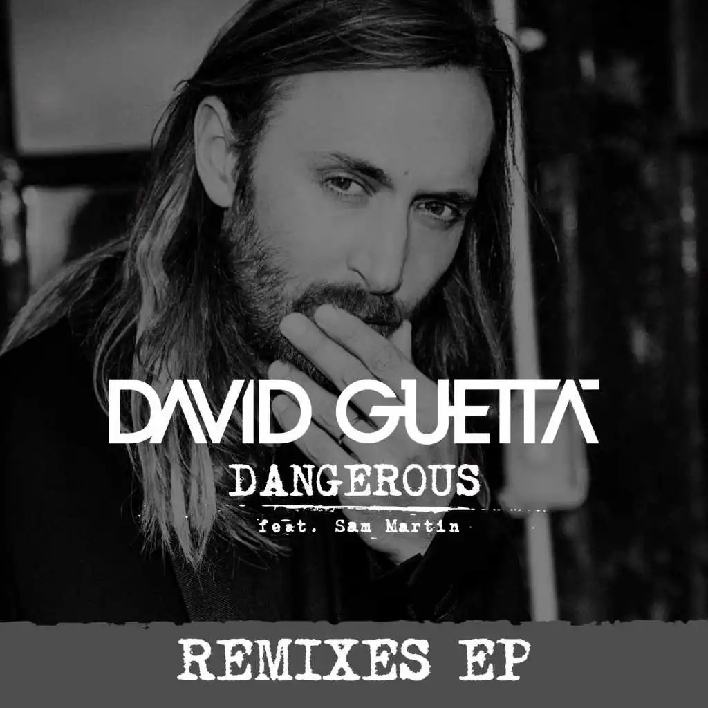 Dangerous (feat. Sam Martin) (David Guetta Banging Remix)