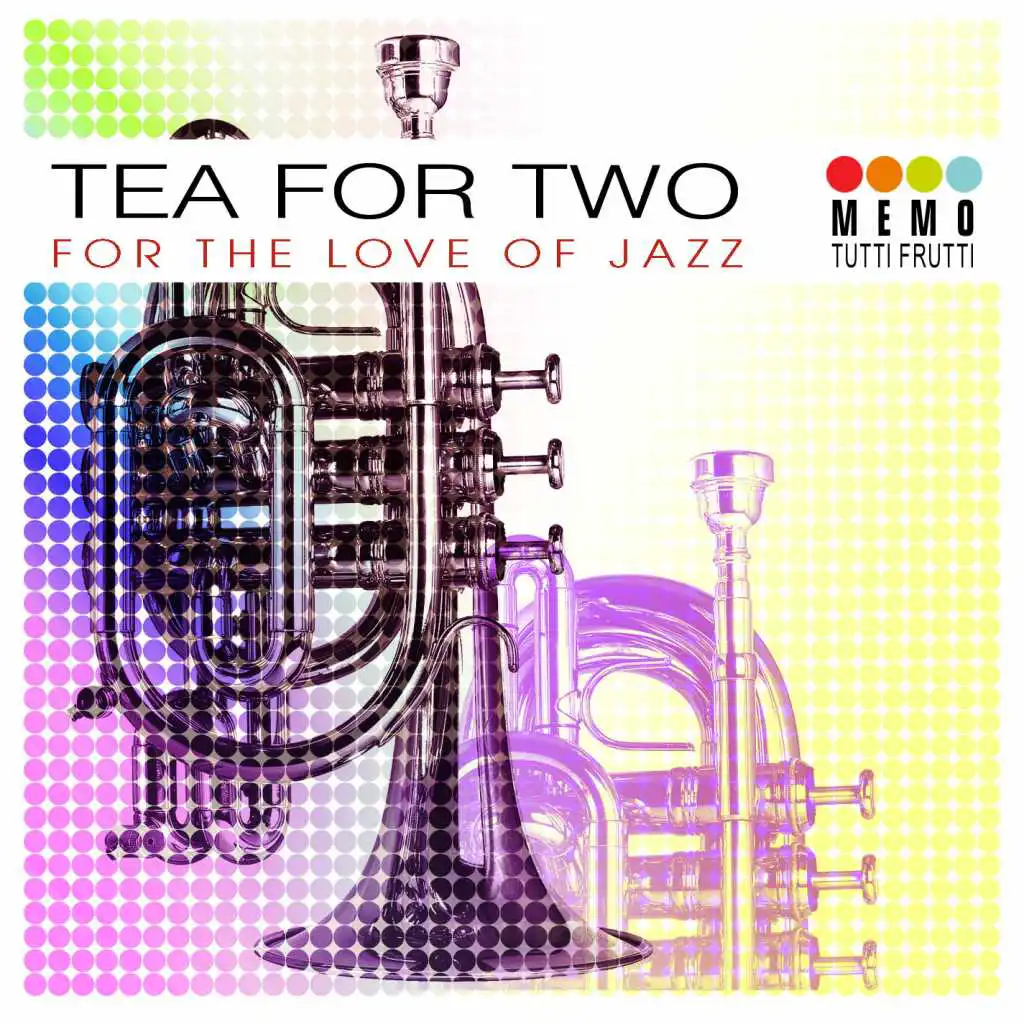 Tea For Two - For The Love Of Jazz