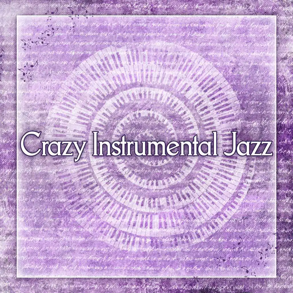 Crazy Instrumental Jazz - Jazz Session, Vintage Jazz, Soothing Jazz Piano