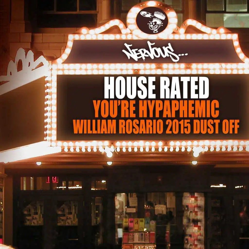 You're Hypaphemic (William Rosario 2015 Dust Off Club Mix)