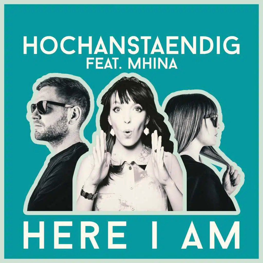 Here I Am (feat. Mhina)