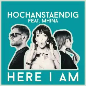 Here I Am (Extended) [feat. Mhina]