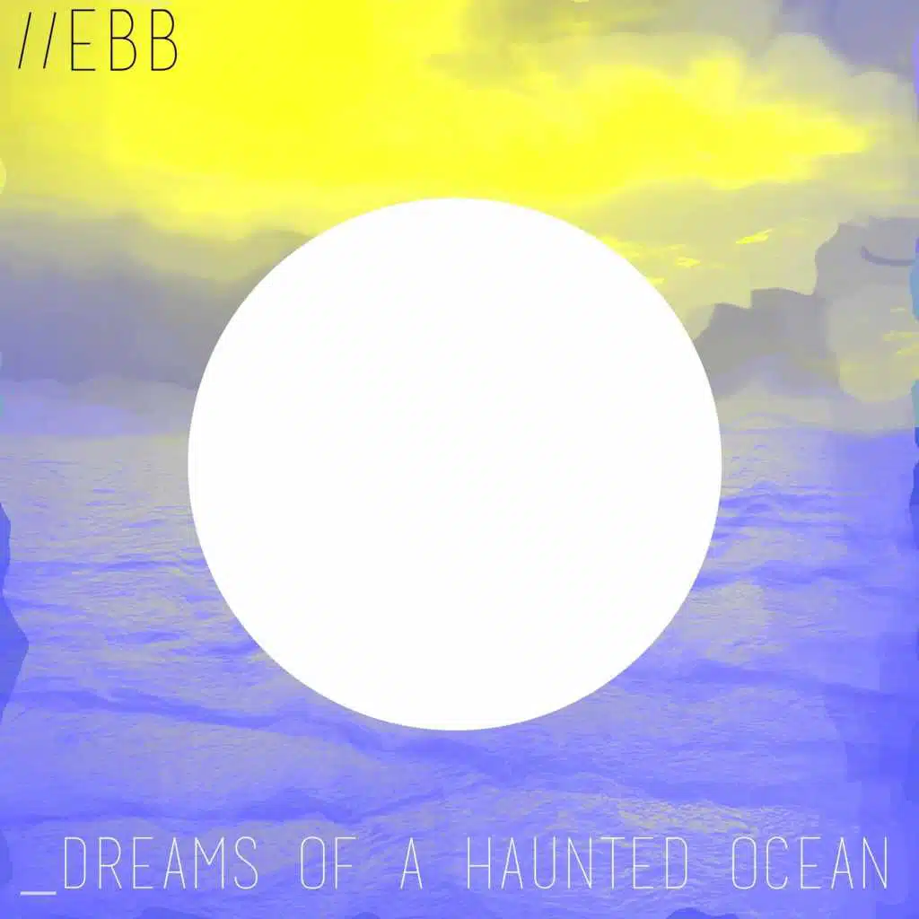 Dreams of a Haunted Ocean