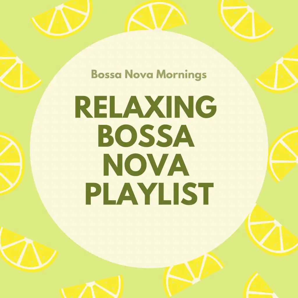 Relaxing Bossa Playlist