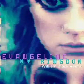 My Kingdom (William Black Remix)