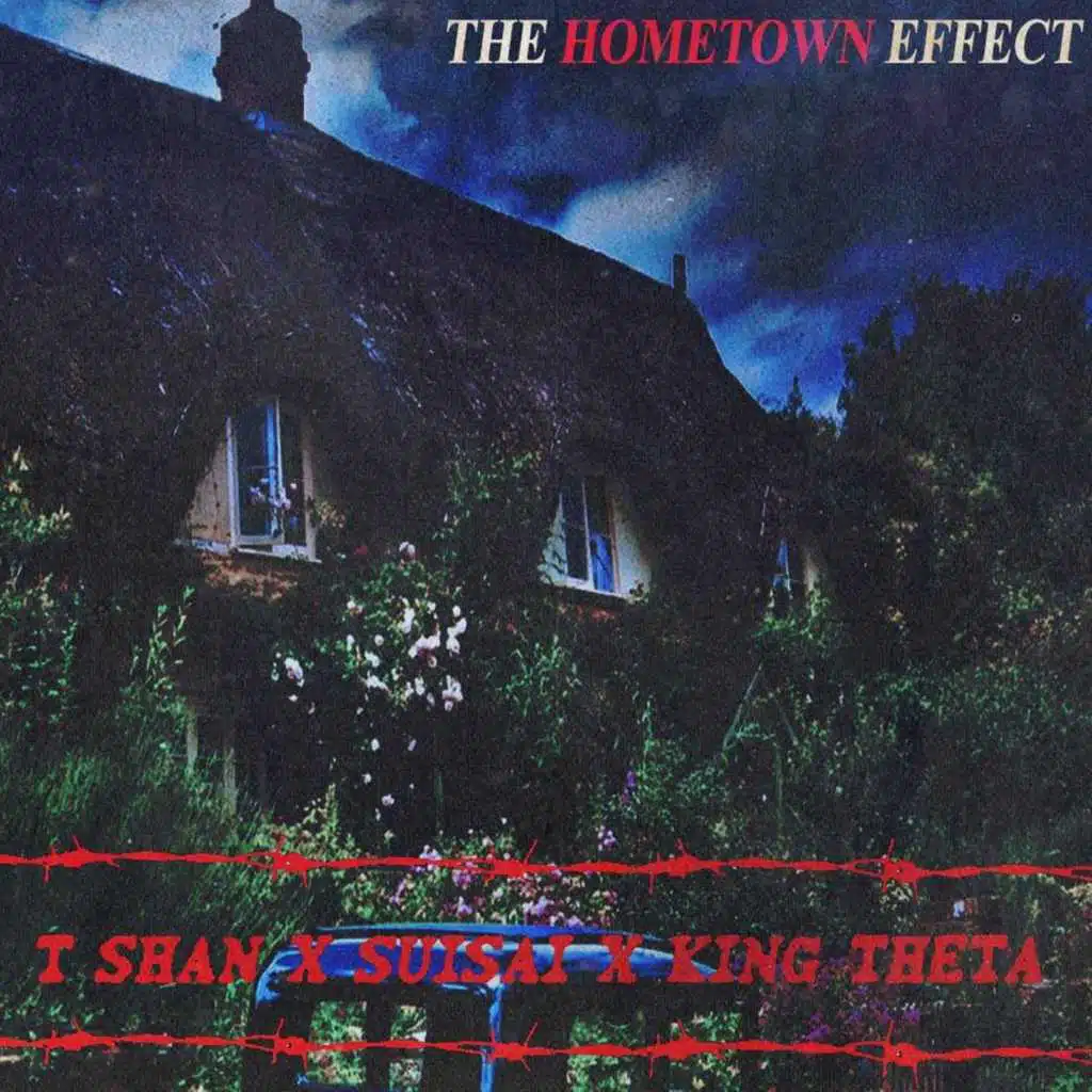 The Hometown Effect (feat. SuiSai & King Theta)