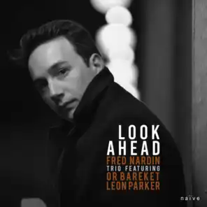 Look Ahead (feat. Or Bareket & Leon Parker)