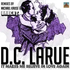 It Makes Me Believe in Love Again (The Babert & Michael Kruse Remixes)