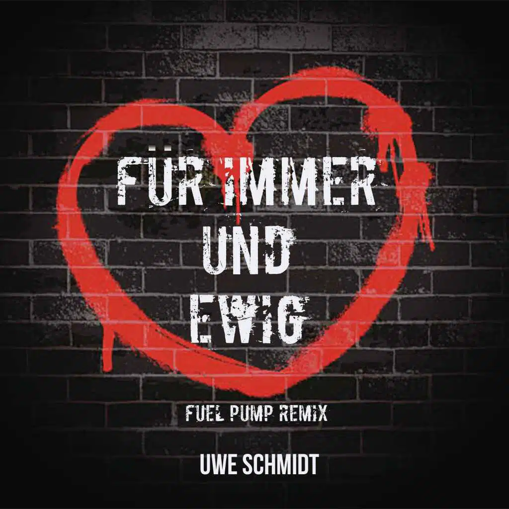 Für immer und ewig (Fuel Pump Remix Extended)
