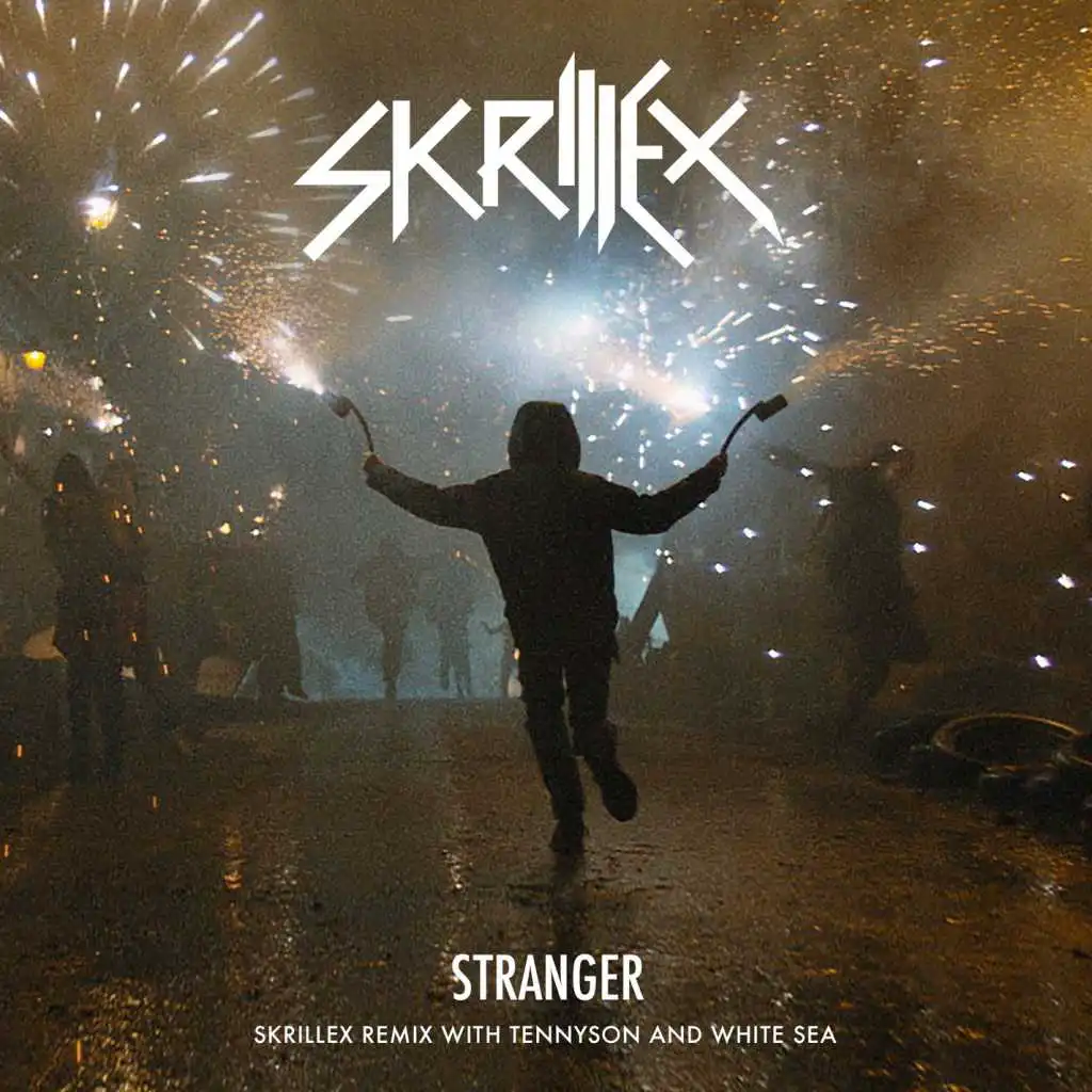 Stranger (with KillaGraham and Sam Dew) [Skrillex Remix with Tennyson & White Sea]