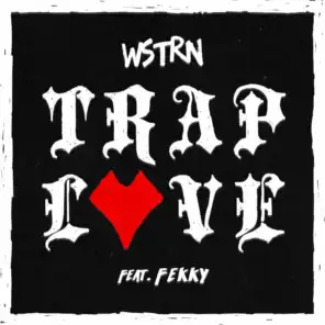 Trap Love (feat. Fekky)