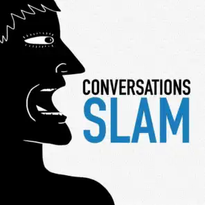 Conversations Slam