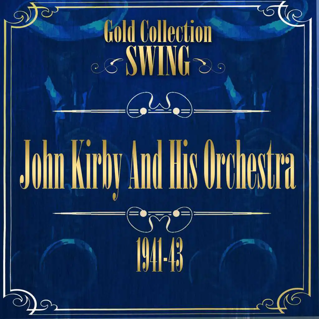 Swing Gold Collection (John Kirby and his orchestra)