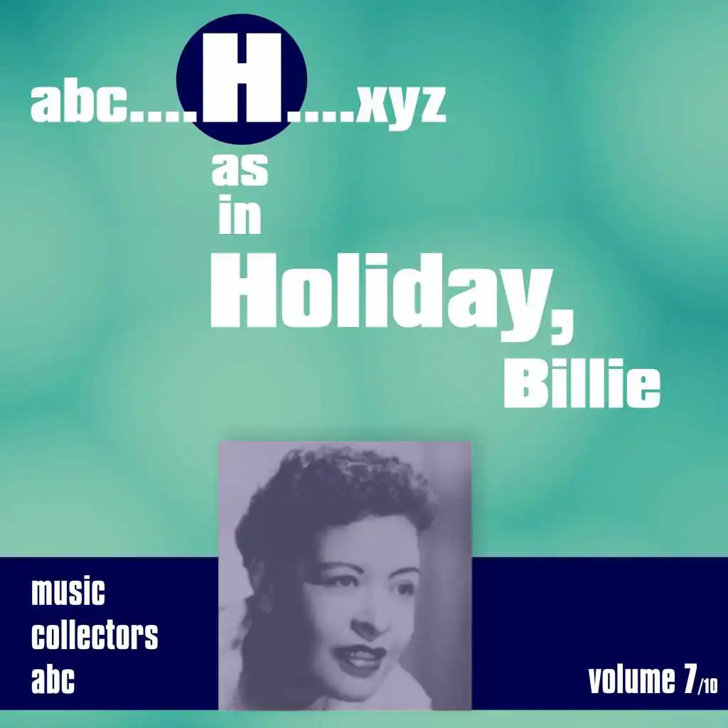 H as in HOLIDAY, Billie (Volume 7)