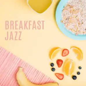 Breakfast Jazz: Relaxing Morning Jazz, Pure Relaxation, Classical Jazz to Calm Down, Jazz Music Ambient, Coffee Relax