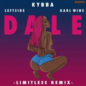 Dale (Limitless Remix) [feat. Leftside & Karl Wine]