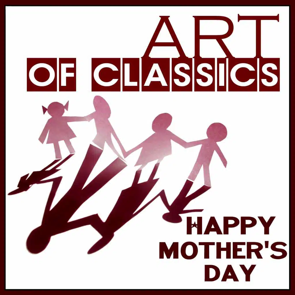Art of Classics: Happy Mother's Day