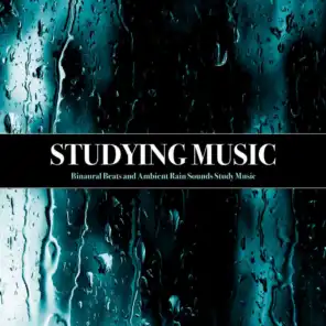 Studying Music: Binaural Beats and Ambient Rain Sounds Study Music