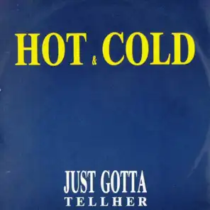 Just Gotta Tell Her (feat. Cold)