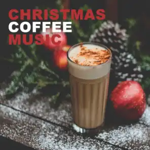 Christmas Coffee Music (Christmas, Happy New Year, Christmas Songs, X-Mas)
