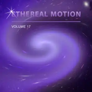 Ethereal Motion, Vol. 17