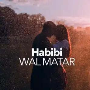 Habibi Wal Matar