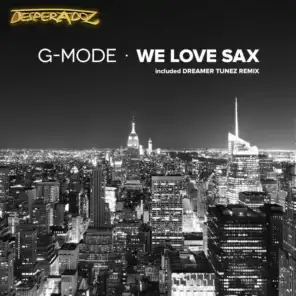 We Love Sax (Dreamer Tunez Remiz)