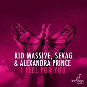 Kid Massive, Sevag, Alexandra Prince