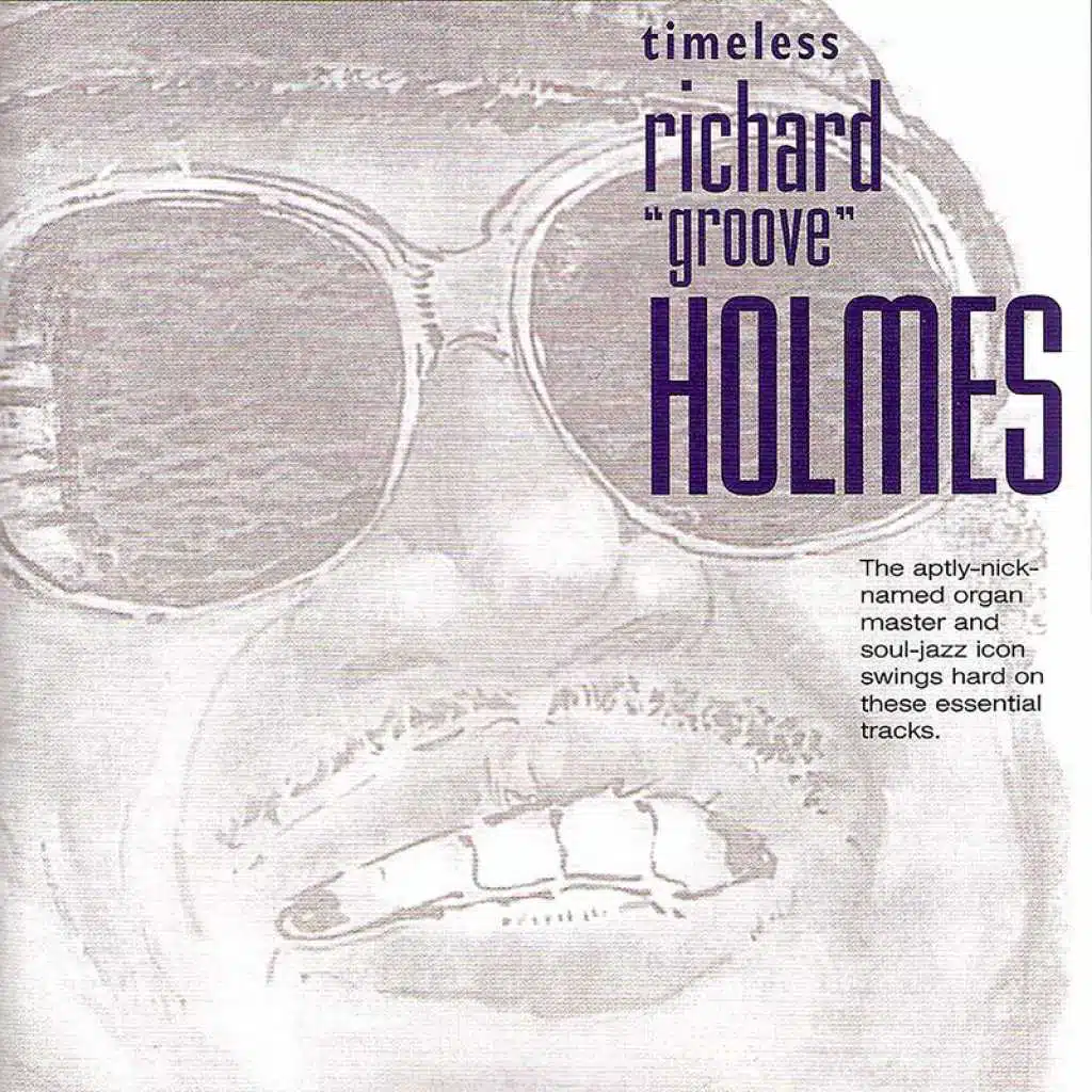 Timeless: Richard "Groove" Holmes
