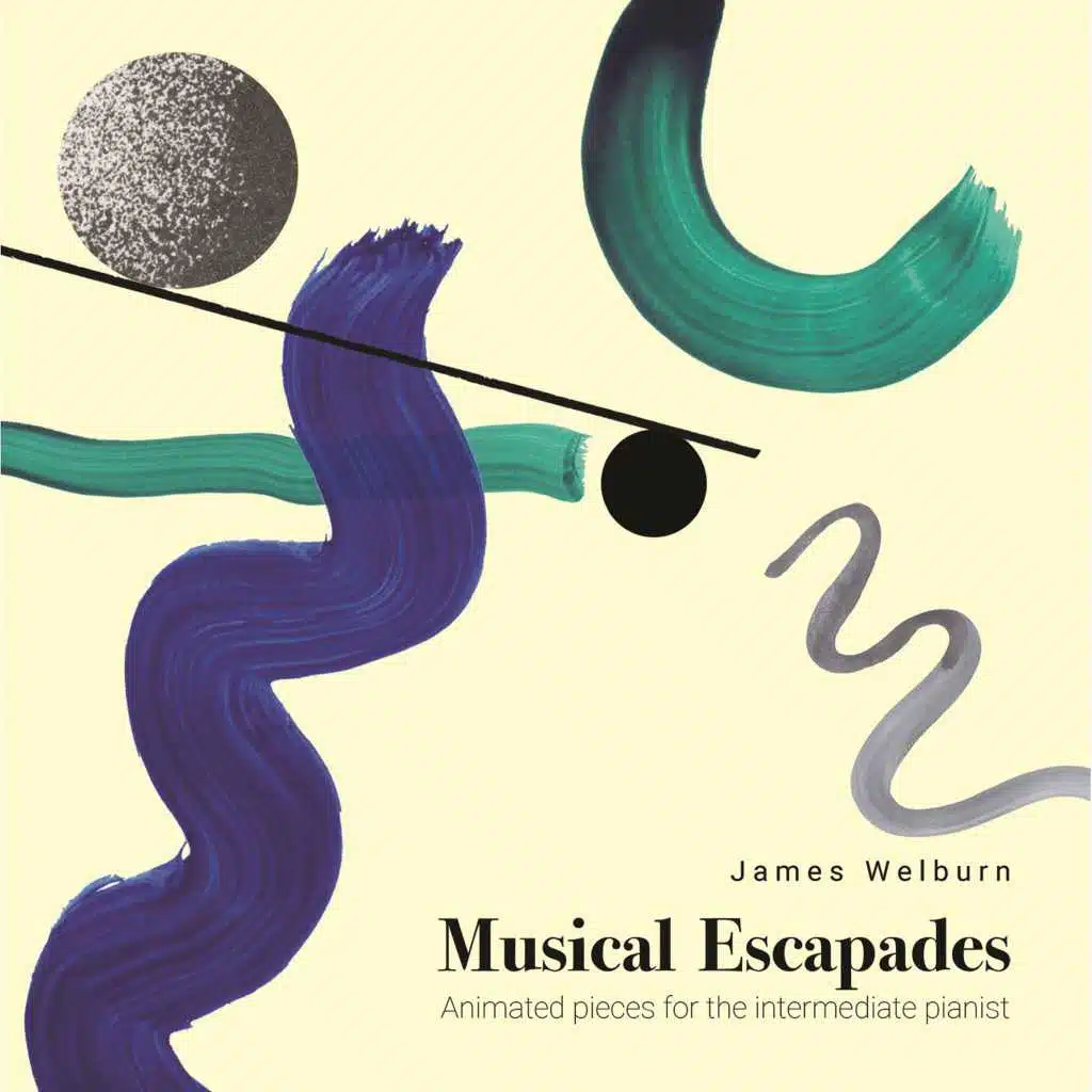 Musical Escapades: Animated Pieces for the Intermediate Pianist