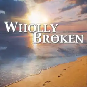 Wholly Broken