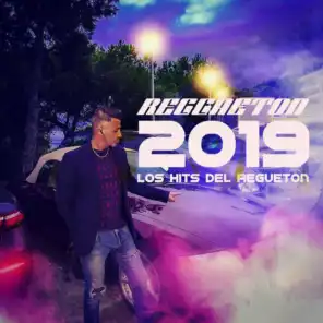 Reggaeton 2019: Los Hits del Regueton