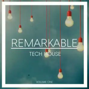 Remarkable Tech House, Vol. 1