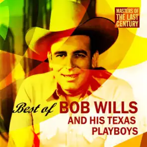 Masters Of The Last Century: Best of Bob Wills and his Texas Playboys