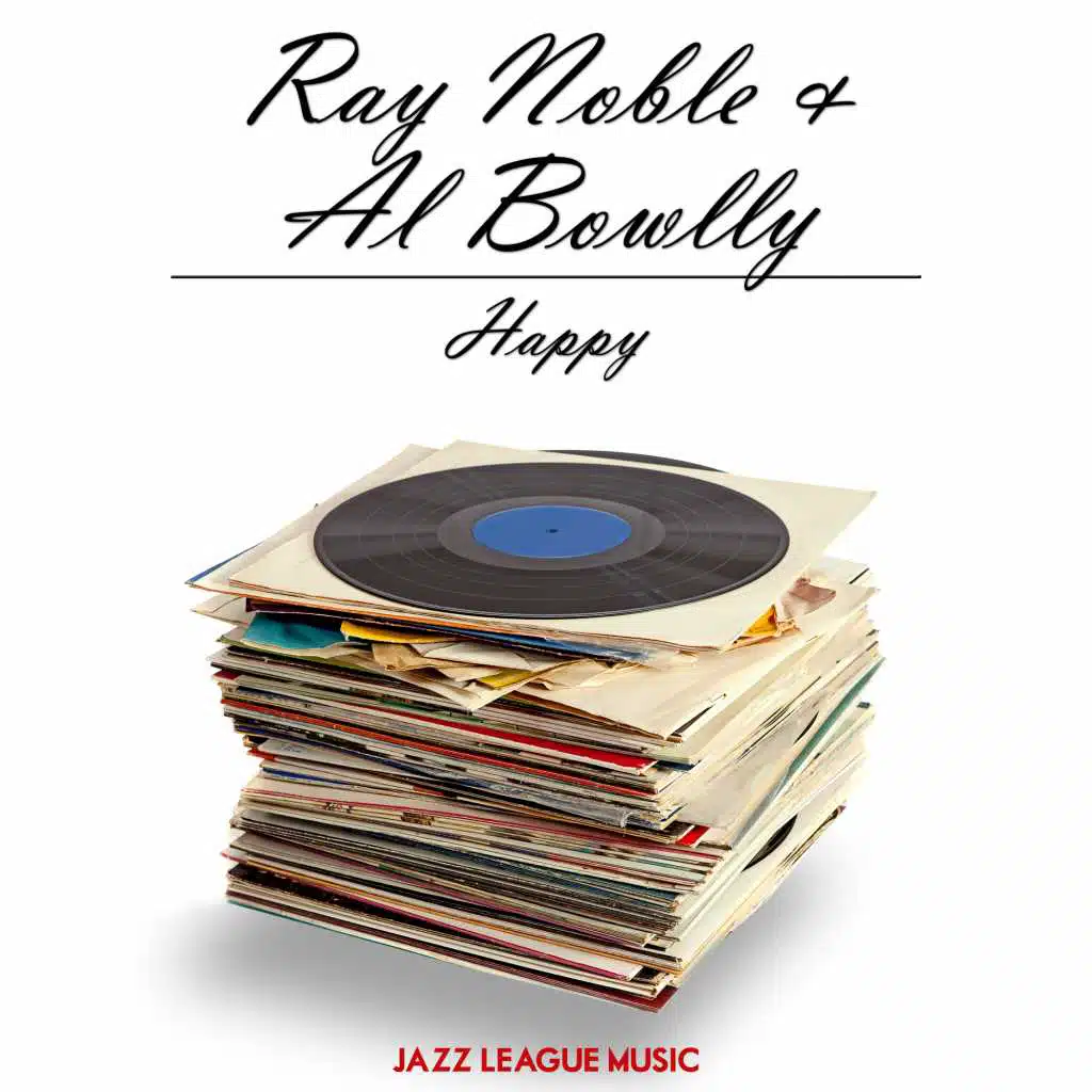 Glenn Miller with Ray Noble & his Orchestra feat. Al Bowlly