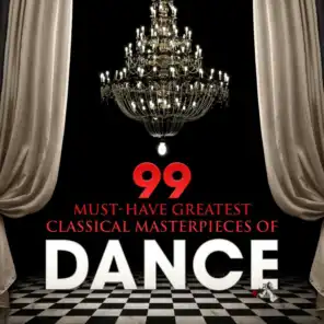 99 Must-Have Greatest Classical Masterpieces of Dance