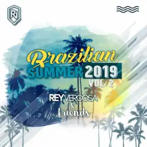 Brazilian Summer 2019 Rey Vercosa and Friends, Vol. 2
