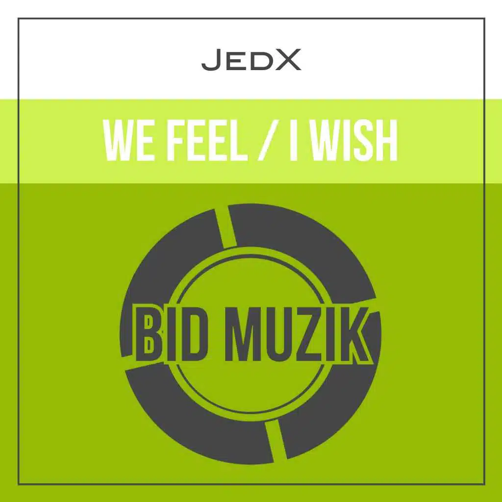 We Feel/I Wish