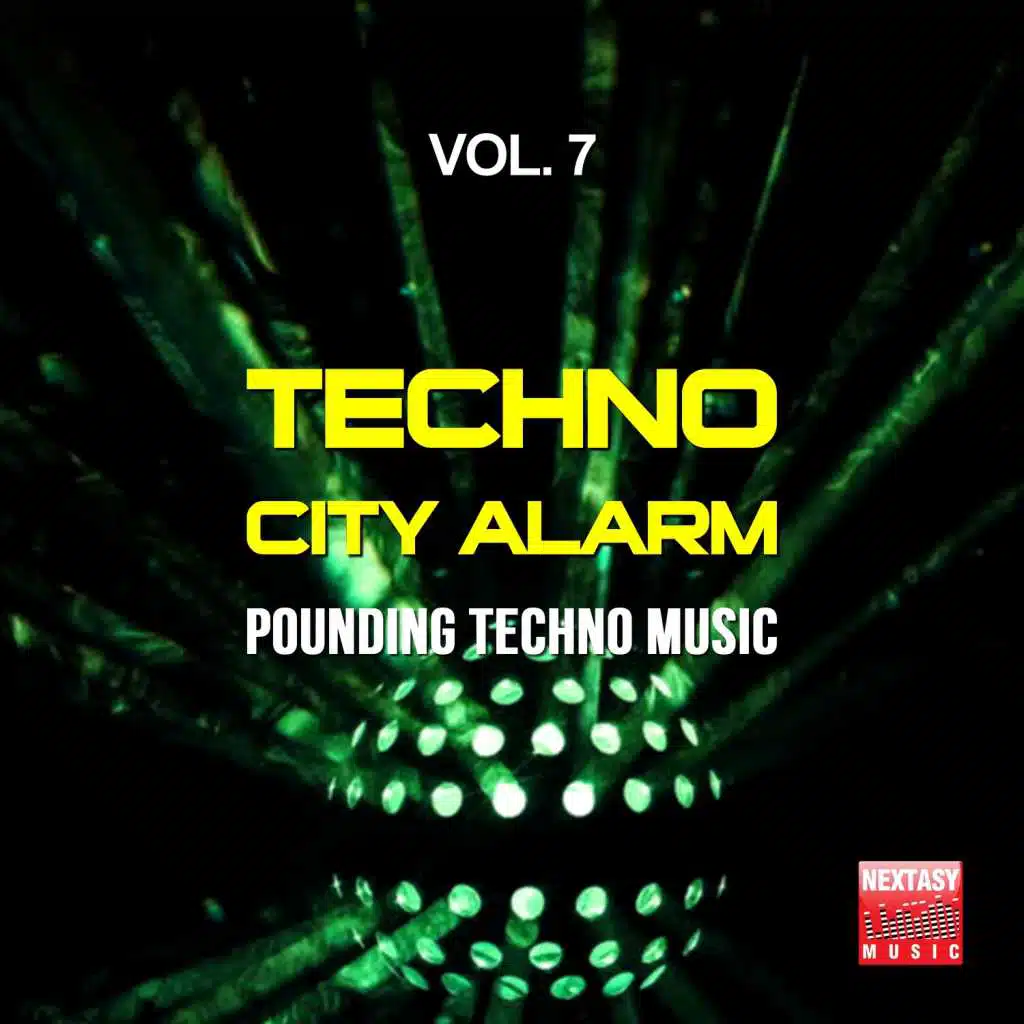 Techno City Alarm, Vol. 7 (Pounding Techno Music)