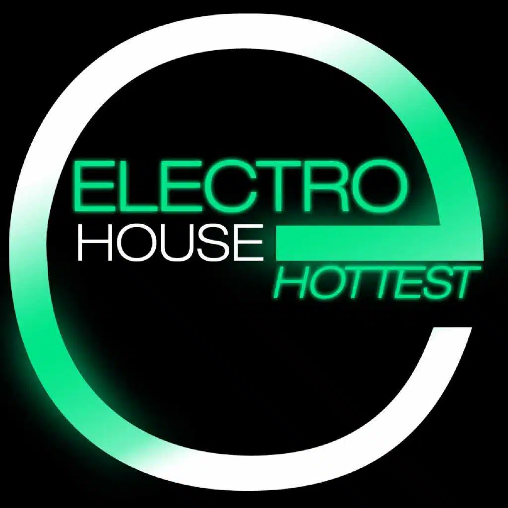 Electro House Hottest