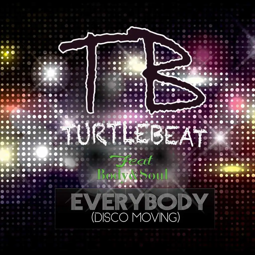 Everybody (Disco Moving) [feat. Body & Soul]