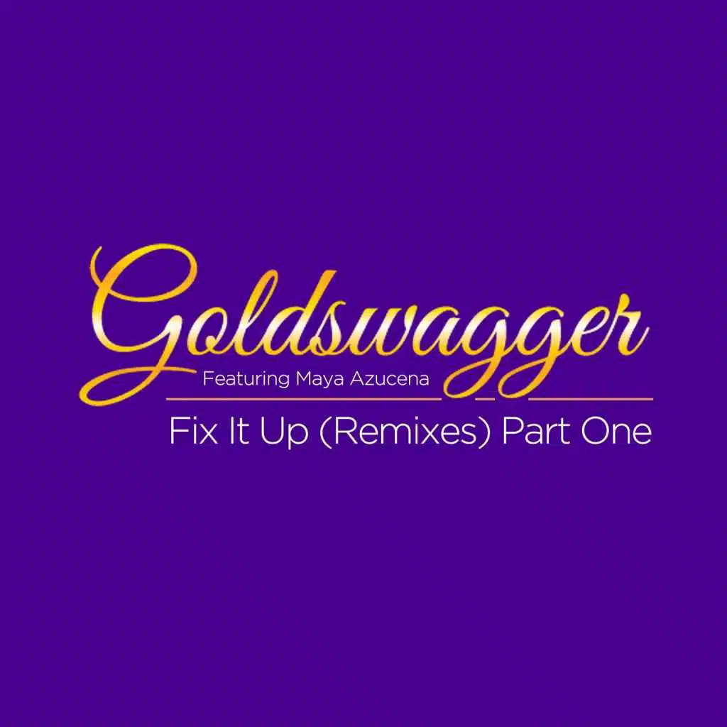 Fix It Up, Pt. 1 (Remixes) [feat. Maya Azucena]
