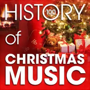 The History of Christmas Music (100 Famous Christmas Songs)