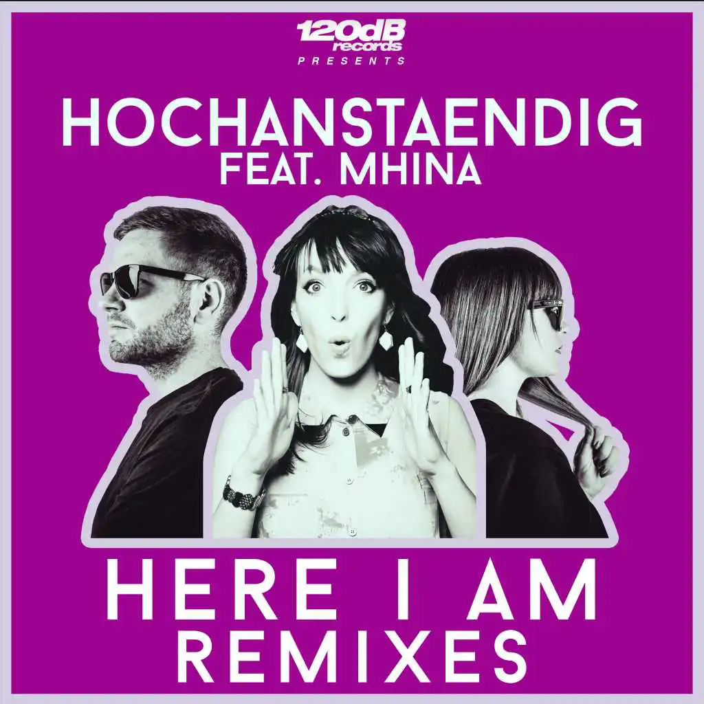 Here I Am - Remixes (feat. Mhina)