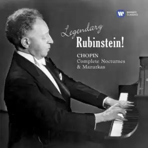 Legendary Rubinstein! Chopin: Complete Nocturnes & Mazurkas