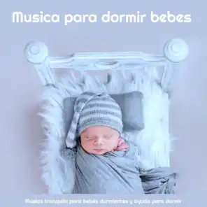 Music para dormir bebes: Música tranquila para bebés durmientes y ayuda para dormir