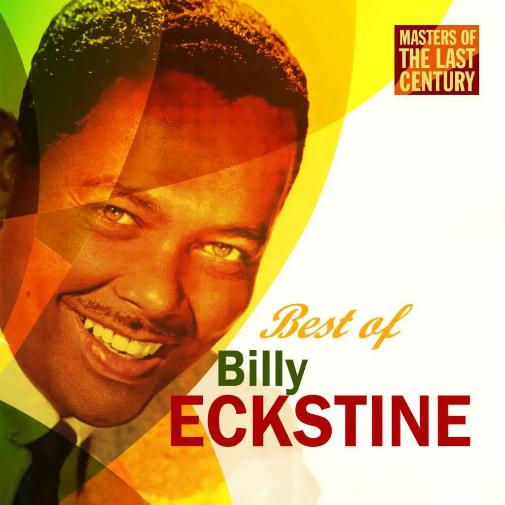 Masters Of The Last Century: Best of Billy Eckstine