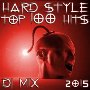 Hard Style Top 100 Hits DJ Mix 2015