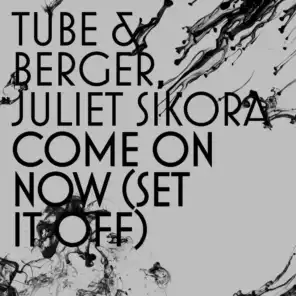 Tube & Berger & Juliet Sikora